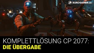 Walkthrough Cyberpunk 2077  Die Übergabe  Deutsch  German [upl. by Ahsikam]