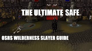 The Ultimate OSRS Wilderness Slayer Guide [upl. by Serene]