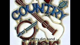 nitty gritty dirt band  workin man [upl. by Mieka284]