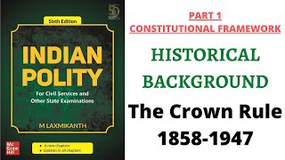 V2 The Crown Rule 18581947 Historical Background  Indian Polity for UPSC Exam [upl. by Aniluj]