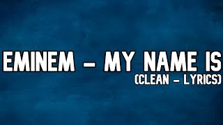 Eminem  My Name Is Clean  Lyrics [upl. by Einniw]