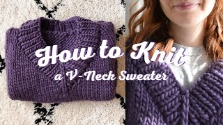 Making the Chunky VNeck Sweater of My Dreams  How to Knit DIY Handmade Jumper StepbyStep [upl. by Dilahk]