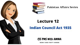 Indian council Act 1935 Lecture 12 [upl. by Silvester551]