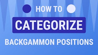 How to categorize Backgammon positions [upl. by Akceber]