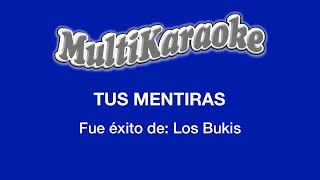 Tus Mentiras  Multikaraoke  Fue Éxito de Los Bukis [upl. by Sylado500]