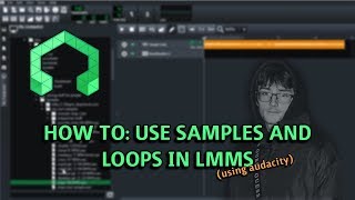 How to Use SamplesLoops in LMMS with audacity [upl. by Oxley772]