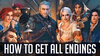 Witcher 3 How to Get All Endings Including Every DLC Ending [upl. by Dickinson]