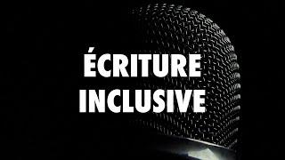 Écriture inclusive [upl. by Eldred]