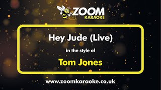 Tom Jones  Hey Jude Live  Karaoke Version from Zoom Karaoke [upl. by Atterual]