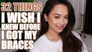 32 THINGS I WISH I KNEW BEFORE GETTING BRACES [upl. by Eenoj696]