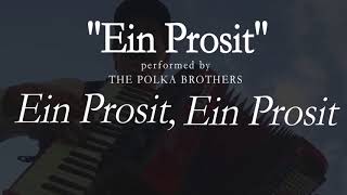 Ein Prosit  LYRICS  The Polka Brothers [upl. by Oinotnaocram805]