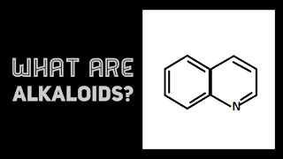 What are Alkaloids [upl. by Egreog]