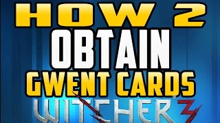 How to Get Gwent Cards in The Witcher 3 ALL 5 METHODS [upl. by Milla]