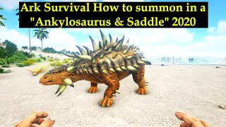 Ark Survival How to summon in a Ankylosaurs amp Saddle 2020 [upl. by Hecker]