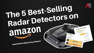 The 5 BESTSelling Radar Detectors on Amazon and Where Else to Buy Them [upl. by Yentnuoc]