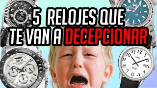 ¡NO LOS COMPRES 5 Relojes Que Te Van a Decepcionar  Peores Características en un Reloj [upl. by Klingel]