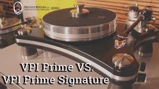 VPI Prime amp Prime Signature Compared  Brooks Berdan Ltd [upl. by Swirsky248]