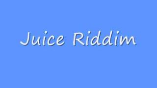 Juice Riddim [upl. by Maiah953]