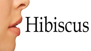 How To Pronounce Hibiscus [upl. by Sada]