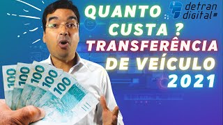 QUANTO CUSTA UMA TRANSFERÊNCIA DE VEÍCULO 2021 DETRAN SP [upl. by Attiuqaj359]