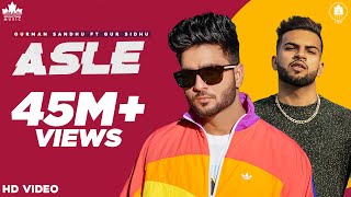 ASLE  Gurman Sandhu  Gur Sidhu  Ronak Joshi  Punjabi Song [upl. by Haisoj]