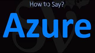 How to Pronounce Azure CORRECTLY [upl. by Rexford]