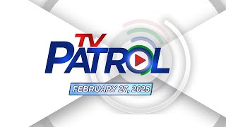 TV Patrol Livestream  February 27 2025 Full Episode Replay [upl. by Samuella]