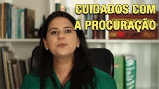 CUIDADOS COM A PROCURAÇÃO [upl. by Loats]