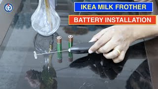 IKEA Milk Frother Battery Installation Procedure [upl. by Even113]