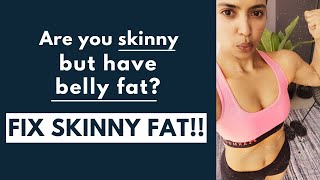 SKINNY FAT SOLUTION  How to lose belly fat amp gain weight for skinny girls [upl. by Shuping]