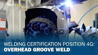 Welding Certification Position 4G Overhead Groove Weld [upl. by Whitehouse]