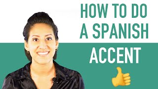 How To Do a Spanish Accent  Sound Like a Native Speaker [upl. by Eniron]