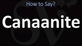 How to Pronounce Canaanite CORRECTLY [upl. by Doowle]