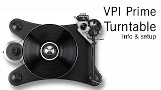 VPI Prime Turntable Info and Setup [upl. by Annaek846]