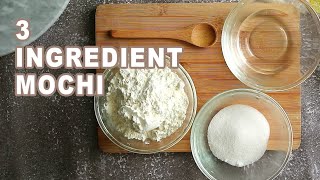 HOW TO MAKE MOCHI AT HOME I 3 INGREDIENTS under 10 minutes [upl. by Retluoc]