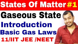 11 chap 5  States Of Matter  Gaseous State 01  Introduction  Basic Gas Laws  IIT JEE NEET [upl. by Joscelin]