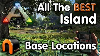 ARK Island ALL THE BEST BASE LOCATIONS [upl. by Ttezzil]