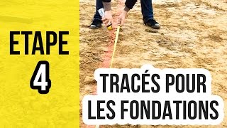 Tracer au sol pour creuser les fondations  Etape 4 [upl. by Melissa]