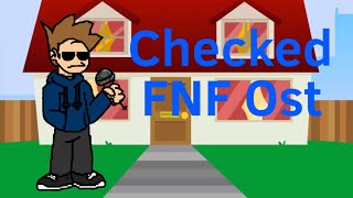 Checked  FNF Ost [upl. by Teraj]