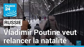 Vladimir Poutine veut booster la natalité en Russie • FRANCE 24 [upl. by Alleb]