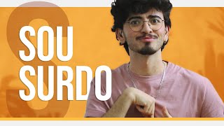 POR QUE SOU SURDO [upl. by Justicz]