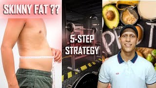 SKINNY FAT SOLVED 5Step Strategy [upl. by Drusus]