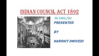 English Indian Council Act 1892 Explained in Detail [upl. by Nilesoy605]