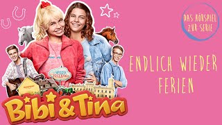 Bibi amp Tina  Die Serie  Endlich wieder Ferien Folge 1  Das Hörspiel zur Serie [upl. by Marieann]