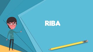 What is Riba Explain Riba Define Riba Meaning of Riba [upl. by Bonnibelle485]