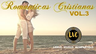 ROMANTICAS CRISTIANAS VOL 3 [upl. by Tebzil]