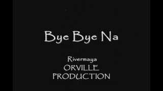 Bye Bye Na  Rivermaya  Lyrics [upl. by Nathalie]