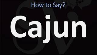 How to Pronounce Cajun CORRECTLY [upl. by Gabbey639]