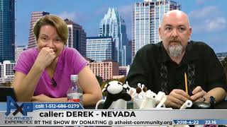 A Good Argument for God  Derek  Nevada  Atheist Experience 2216 [upl. by Juanita348]