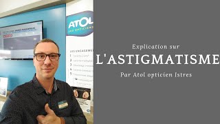 Lastigmatisme expliqué par Atol opticien Istres [upl. by Nosila]